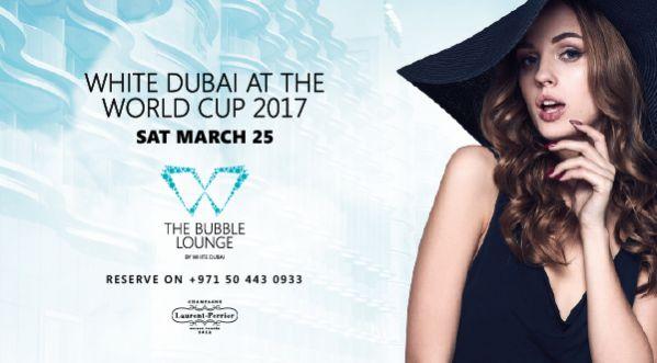 WHITE Dubai Hosts Bubble Lounge at Dubai World Cup on Saturday, March 25
