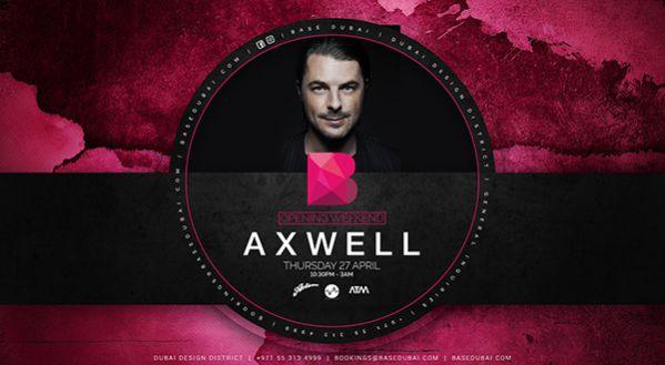 BASE Opening Weekend - 27th Axwell 
