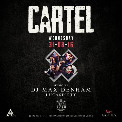 Cartel in association with ACES & Love Parties w/ DJ Max Denham x Lucasdirty