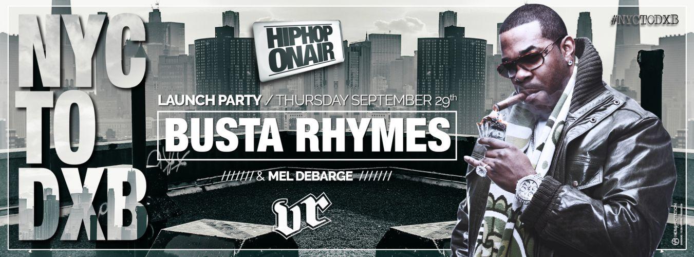 BUSTA RHYMES x NYC TO DXB Launch Party | by HIP HOP ON AIR