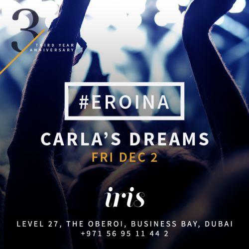 Carla’s Dreams Live // Iris Dubai 3rd Year Anniversary