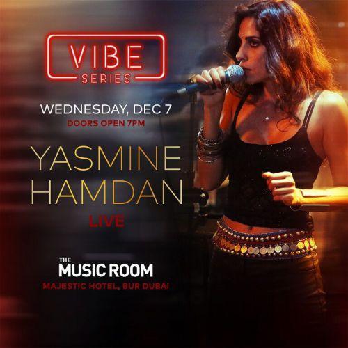 Vibe Series 》Yasmine Hamdan Live in Dubai