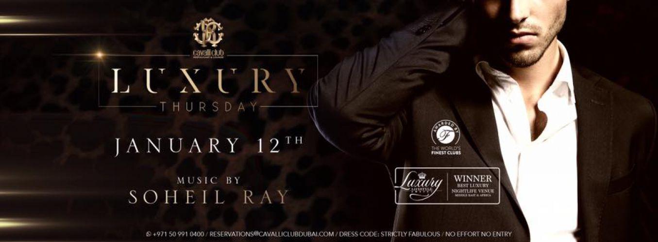 Luxury Thursday w/ Soheil Ray