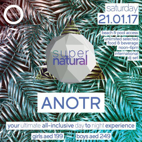 SuperNatural all inclusive day party with ANOTR