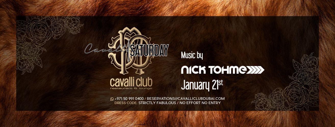 Cavalli Saturday w/ Nick Tohme