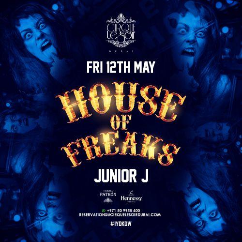 House of Freaks w/ Junior J