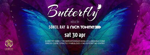 BUTTERFLY w/ Soheil Ray & Nick Tohme