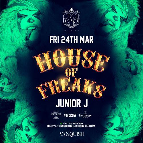 HOUSE of FREAKS w/ Junior J