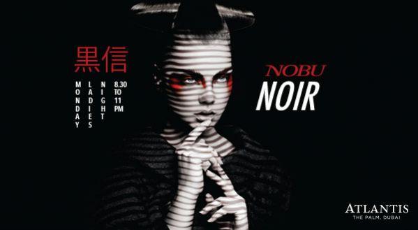 Nobu Noir Ladies Night every Monday 