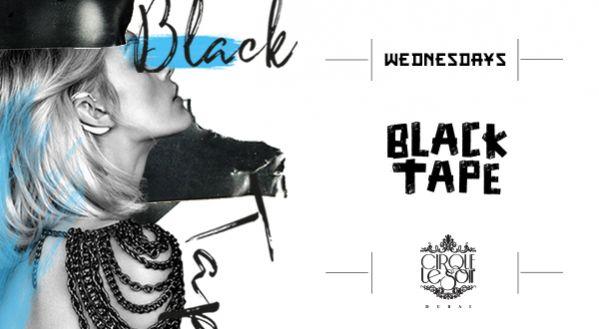 Cirque le Soir: Black Tape Every Wednesday