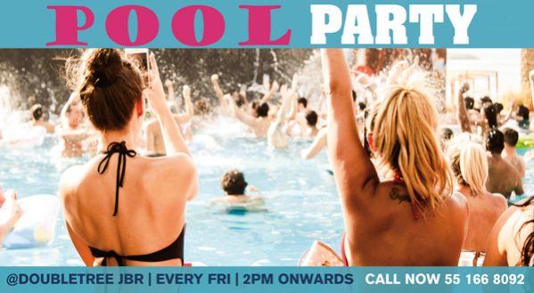Friday Pool Party @DoubleTreeJBR