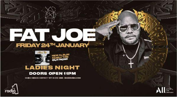 FAT JOE | BASE Dubai // Friday Jan 24