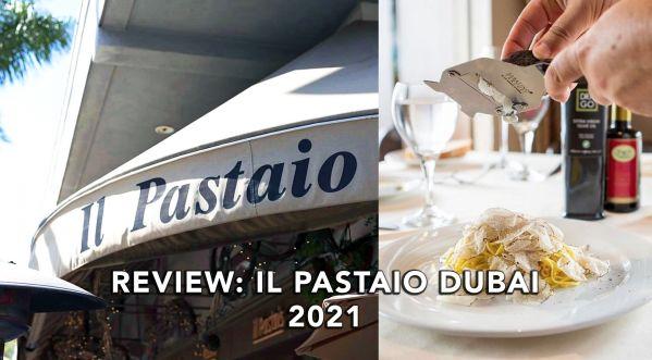 REVIEW: IL PASTAIO DUBAI, Did the Italian Restaurant from L.A impress?