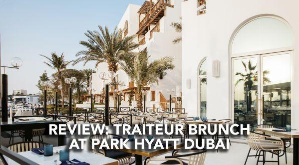 REVIEW: TRAITEUR BRUNCH AT PARK HYATT DUBAI