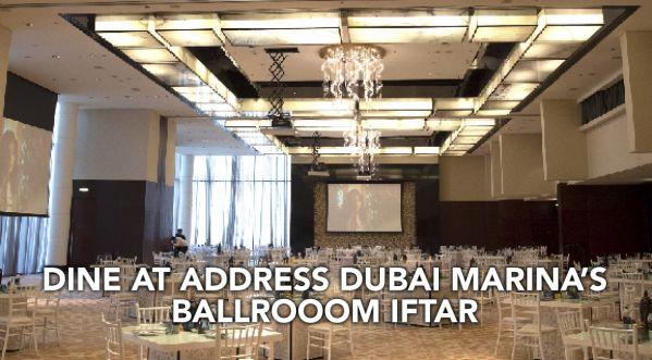 MAGICAL IFTAR DINING AT THE ADDRESS DUBAI MARINA FOR RAMADAN 2021_