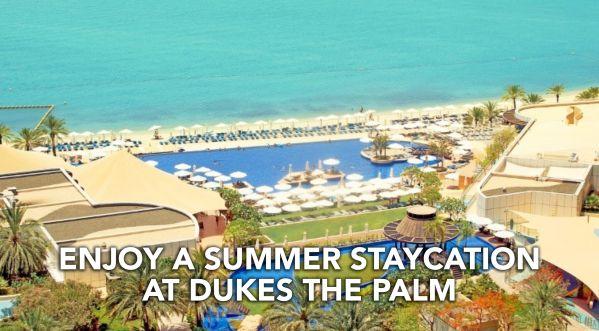 WELCOME SUMMER IN DUBAI AT DUKES THE PALM, A ROYAL HIDEAWAY HOTEL SUMMER STAYCATION OFFER!
