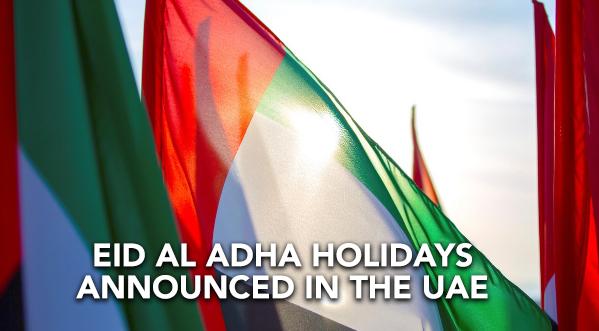 ANNOUNCEMENT: EID AL ADHA 2021 HOLIDAY HAS BEEN ANNOUNCED IN THE UAE