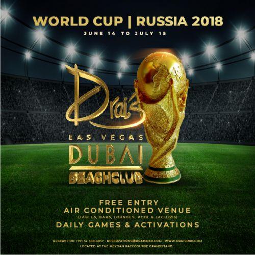 Drai's DXB Presents: World Cup | Russia 2018
