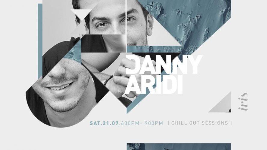 Chill Out Sessions presents Danny Aridi