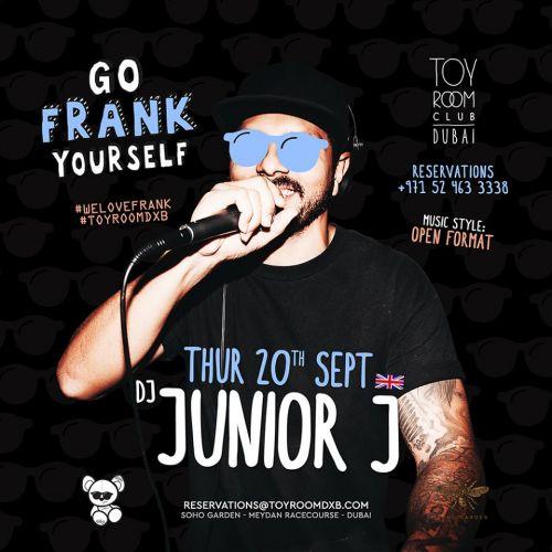 Go Frank Yourself w/ DJ Junior J (UK)