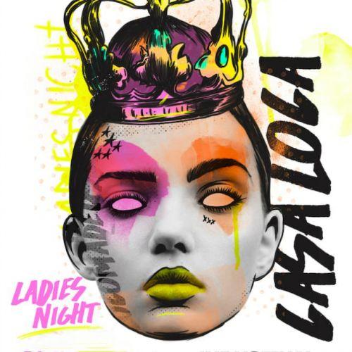 Casa Loca - Ladies Night - Every Tuesday