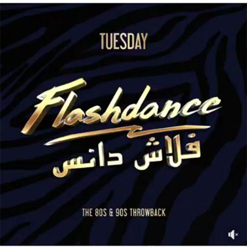 Flashdance Tuesday