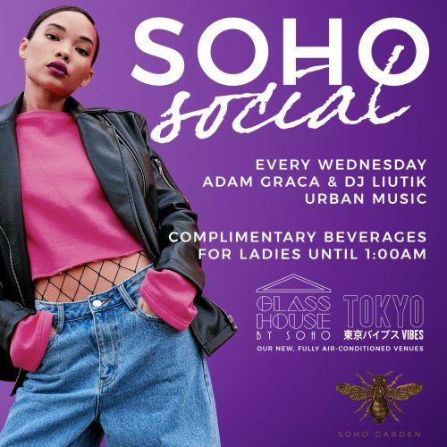 Soho Social Summer Edition! Every Wednesday