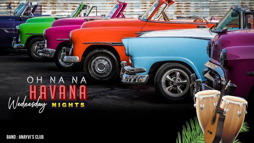 Havana Oh Na Na - Wednesdays Party