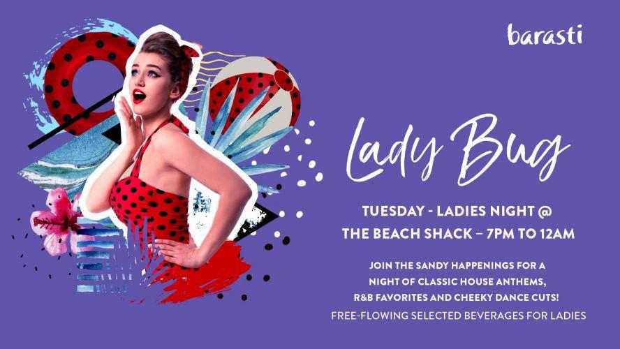 Lady Bug Ladies Night by the Beach Shack | Tuesday