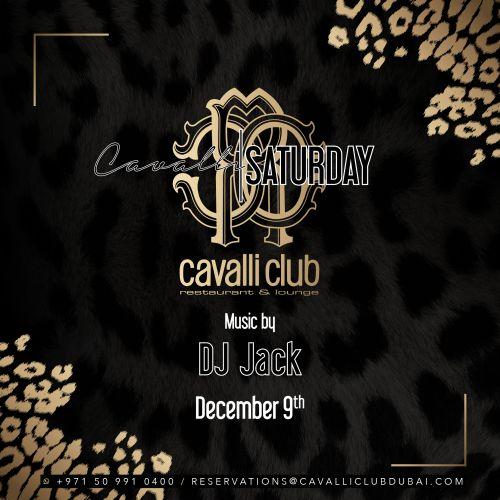 Cavalli Saturday with DJ Jack