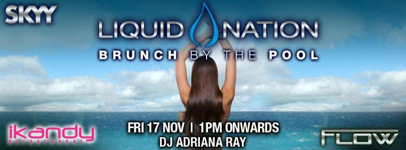 #LiquidNation / IKANDY - Friday's BRUNCH by the POOL...