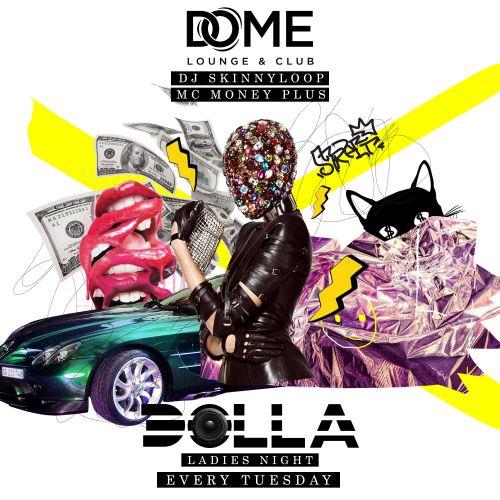 DOLLA -Urban /Ladies Night ft Keza, SkinnyLoop & McMoneyPlusa